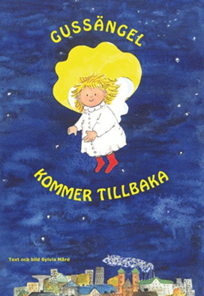 Sylvia Mård - Gussängel kommer tillbaka, Häftad