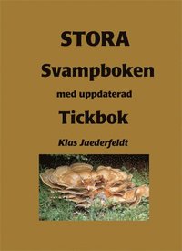 bokomslag Stora svampboken : med uppdaterad Tickbok