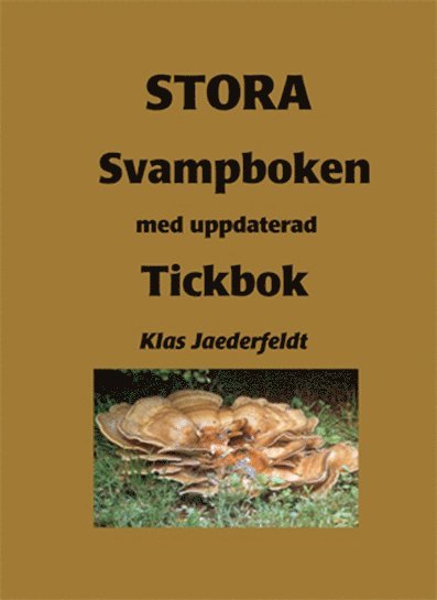 Stora svampboken : med uppdaterad Tickbok 1