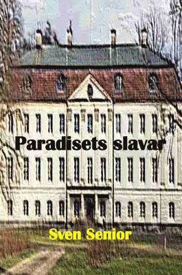 Sven Senior - Paradisets slavar, Häftad