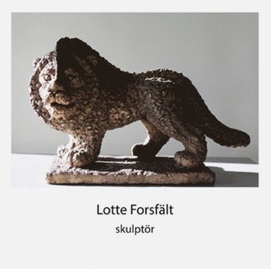 bokomslag Lotte Forsfält skulptör