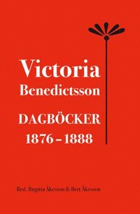 bokomslag Victoria Benedictsson Dagböcker 1876-1888