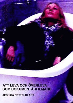 Jessica Nettelbladt - Att leva och överleva som dokumentärfilmare, Pocket
