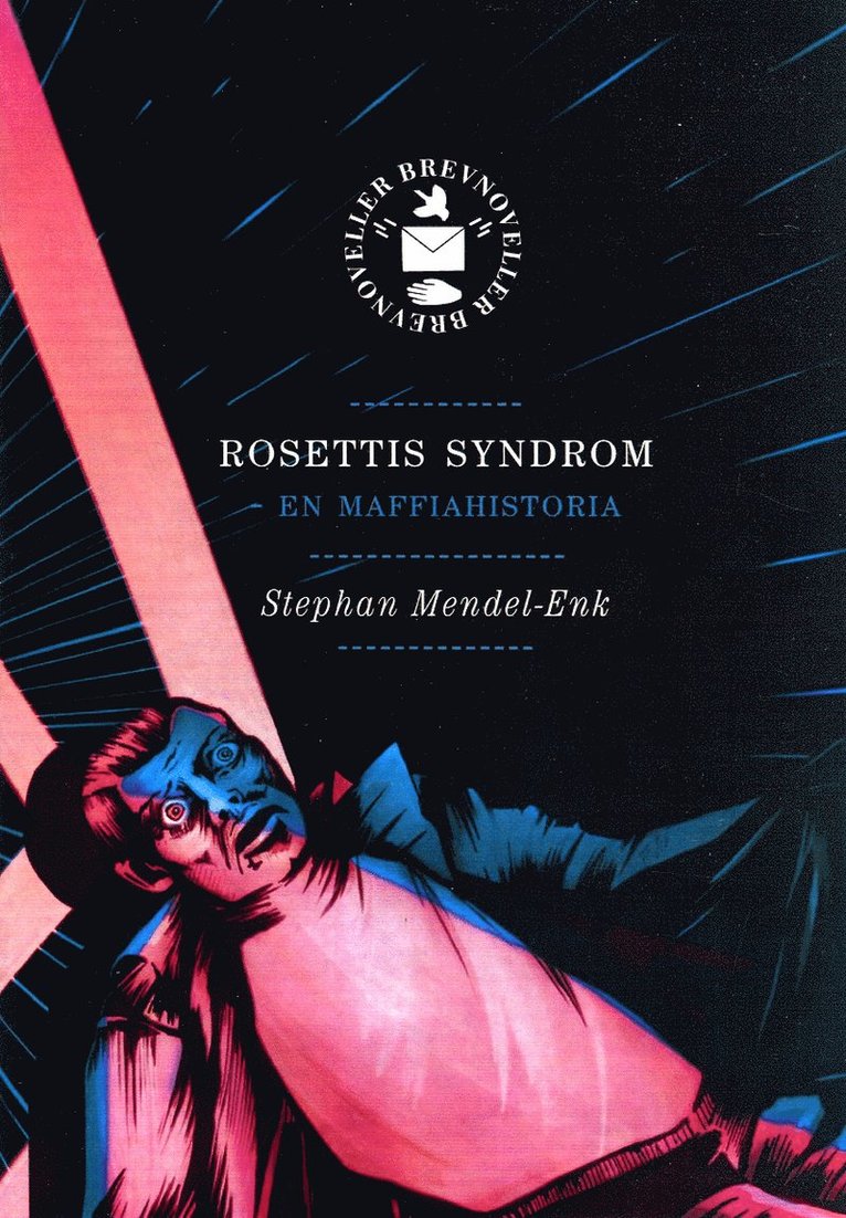 Rosettis syndrom : en maffiahistoria