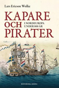 bokomslag Kapare och pirater i Nordeuropa under 800 år : cirka 1050-1856