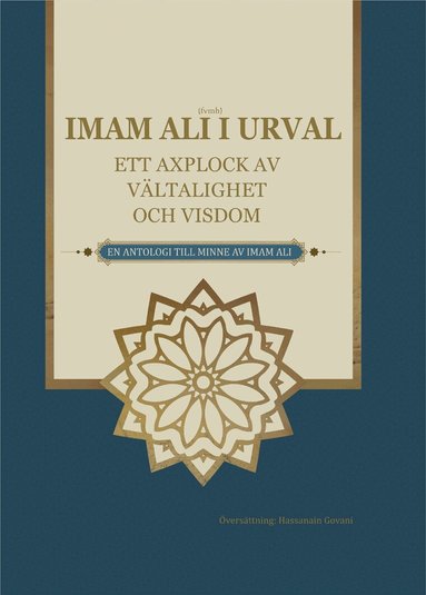 Hassanain Govani - Imam Ali i Urval : ett axplock av vältalighet och visdom, Inbunden
