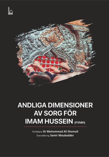 Mohammad Ali Shomali - Andliga dimensioner av sorg för Imam Hussein (fvmh), Häftad