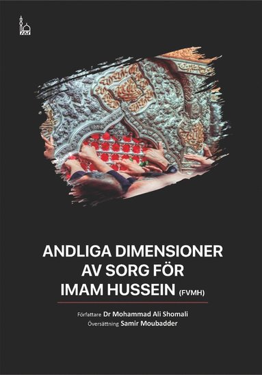 bokomslag Andliga dimensioner av sorg för Imam Hussein (fvmh)