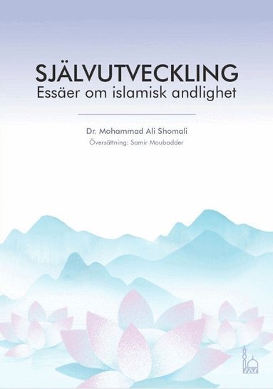 Självutveckling : essäer om Islamisk Andlighet, Inbunden