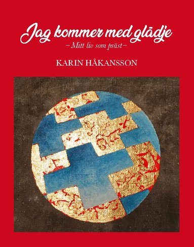 Karin Håkansson - Jag kommer med glädje, Häftad