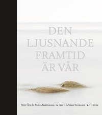 bokomslag Den ljusnande framtid är vår