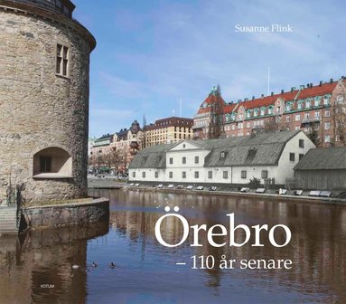 bokomslag Örebro - 110 år senare