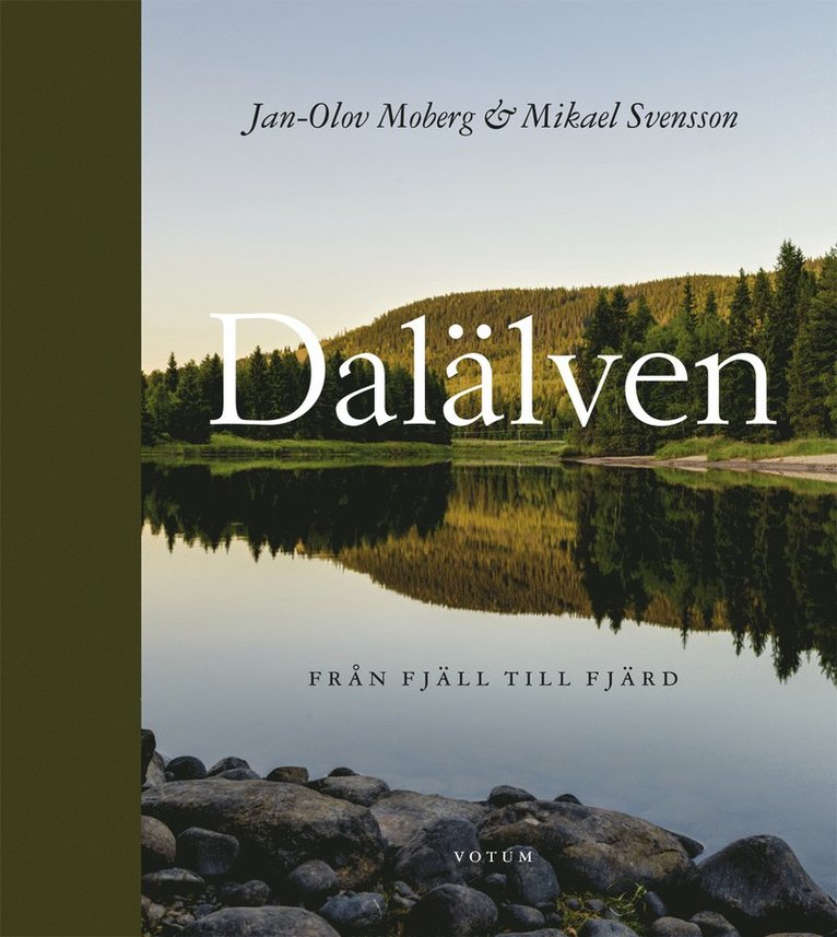 Dalälven : från fjäll till fjärd 1