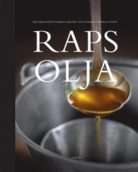 bokomslag Rapsolja : med smak från svenska gårdar