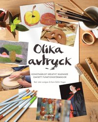bokomslag Olika avtryck : konstnärligt kreativt skapande oavsett funktionsförmågor
