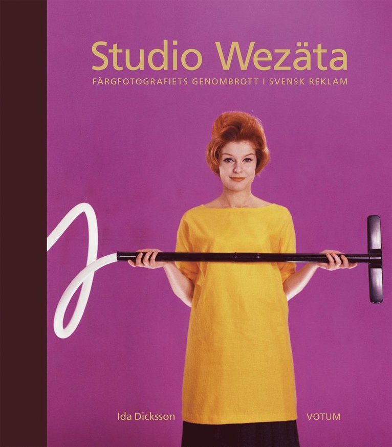 Studio Wezäta : färgfotografiets genombrott i svensk reklam 1