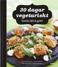 bokomslag 30 dagar vegetariskt : himla lätt & gott!