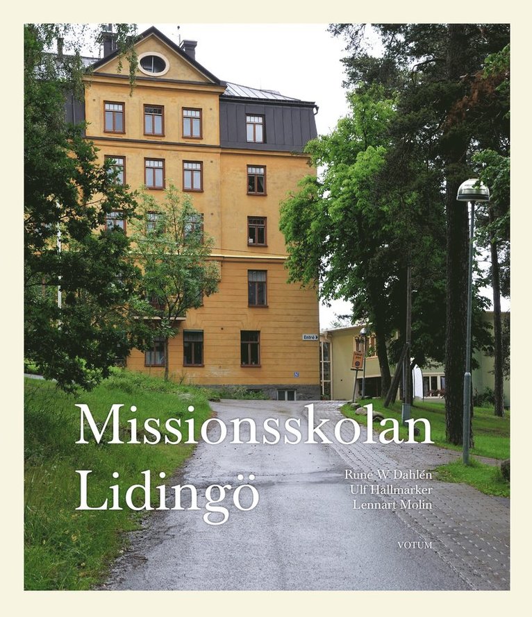 Rune W. Dahlén, Ulf Hållmarker, Lennart Molin - Missionsskolan Lidingö, Inbunden
