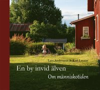 bokomslag En by invid älven : om människotiden