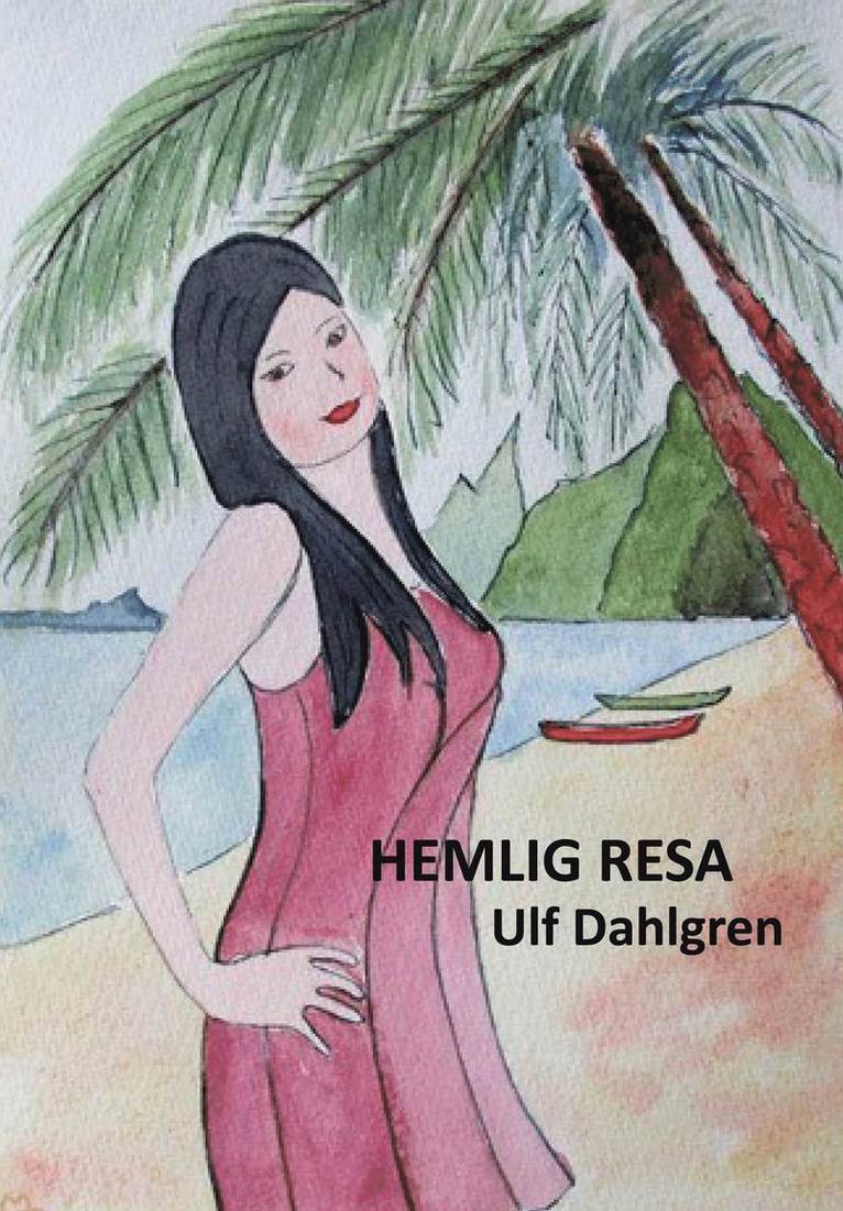 Hemlig resa : en liten roman om människoöden i nu och dåtid 1