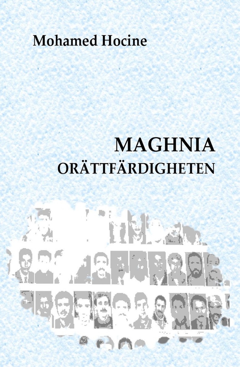 Mohamed Hocine - Maghnia Orättfärdigheten, Storpocket
