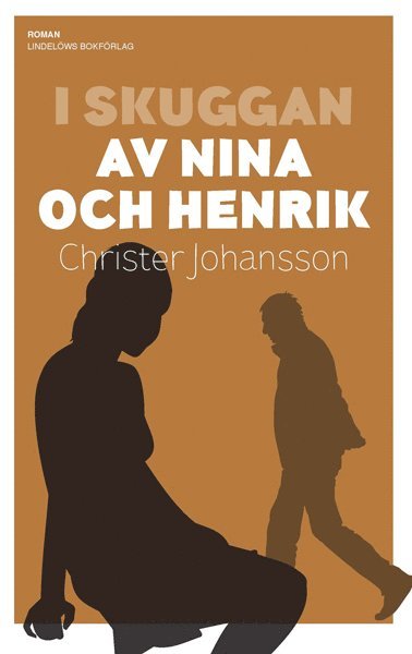 Christer Johansson - I skuggan av Nina och Henrik, Inbunden