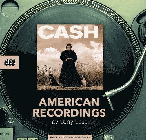 Tony Tost - Johnny Cash: American Recordings, Häftad