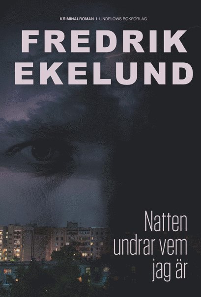 Fredrik Ekelund - Natten undrar vem jag är, Inbunden