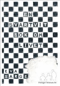 bokomslag En svartvit bok om livet