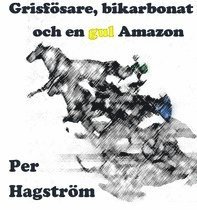 bokomslag Grisfösare, bikarbonat och en gul Amazon