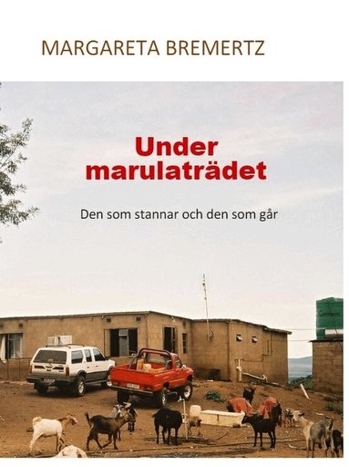 Margareta Bremertz - Under marulaträdet, Inbunden