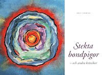 Stekta bondpigor : och andra krönikor