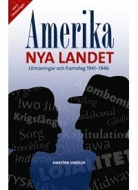 bokomslag Amerika - Nya landet, utmaningar och framsteg 1941 - 1946