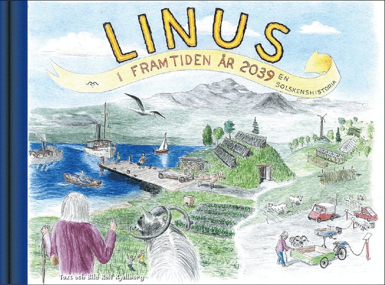 LINUS i framtiden år 2039 : en solskenshistoria