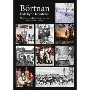 Jöns Larsson, Lars-Göran Larsson, Anders Larsson - Börtnan - Fiskebyn i fäbodriket, Inbunden