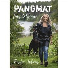 Emilia Nilsson - Pangmat från Silsjönäs, Inbunden