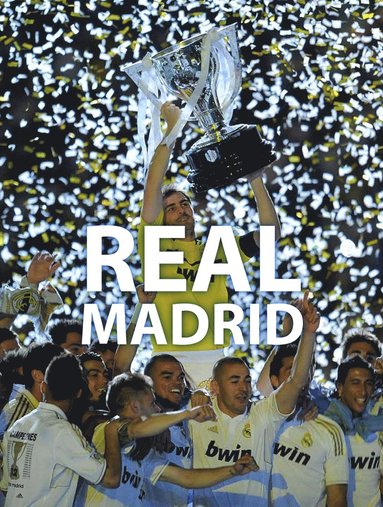 bokomslag Real Madrid : Världens segerrikaste lag