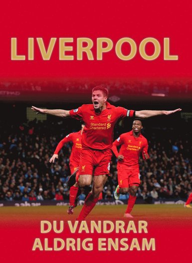 bokomslag Liverpool : du vandrar aldrig ensam