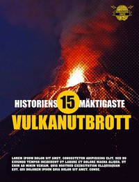 bokomslag Historiens 15 mäktigaste vulkanutbrott