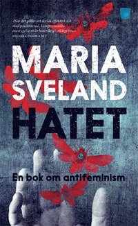 bokomslag Hatet : en bok om antifeminism