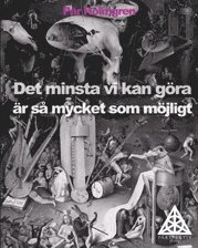 Pär Holmgren - Det minsta vi kan göra är så mycket som möjligt, Häftad