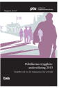 Brottsförebyggande rådet/Brå - Politikernas trygghetsundersökning 2013 : utsatthet och oro för trakasserier, hot och våld, Häftad