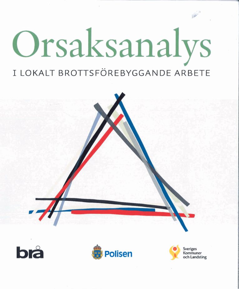 Brottsförebyggande rådet/Brå - Orsaksanalys : i lokalt brottsförebyggande arbete, Häftad