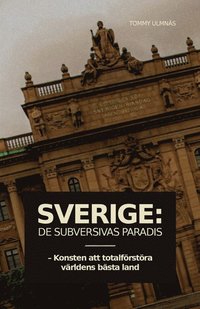 bokomslag Sverige: De subversivas paradis