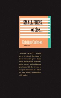 bokomslag Small press, or else