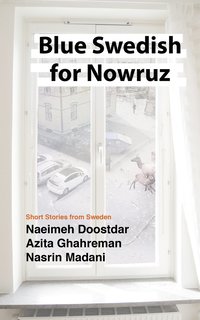 bokomslag Blue Swedish for Nowruz : short stories from Sweden