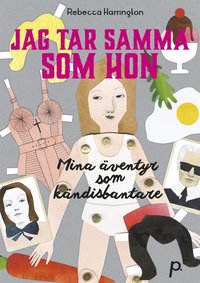 bokomslag Jag tar samma som hon : mina äventyr som kändisbantare