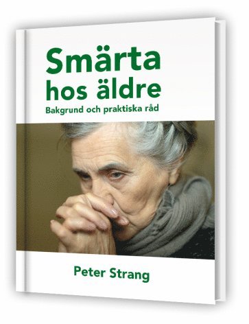 Peter Strang - Smärta hos äldre - Bakgrund och praktiska råd, Kartonnage