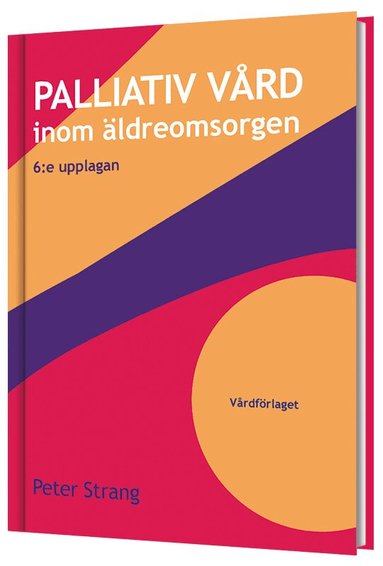 Peter Strang - Palliativ vård inom äldreomsorgen, Häftad