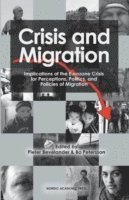 bokomslag Crisis and migration : implications of the Eurozone crisis for perceptions, politics, and policies of migration